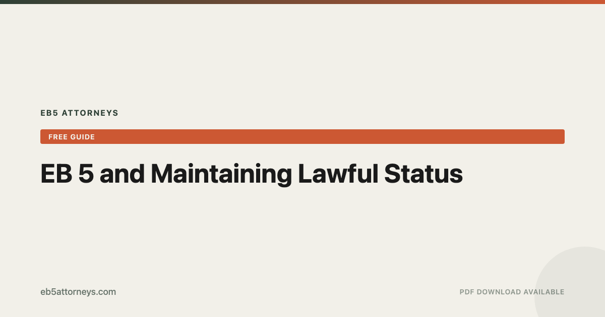 EB 5 and Maintaining Lawful Status | EB5 Attorneys
